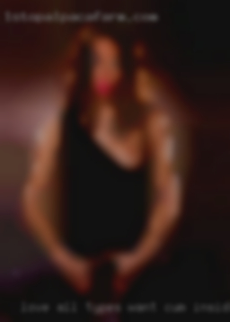 Love all types, just  hit me want cum inside of them up!